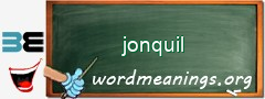 WordMeaning blackboard for jonquil